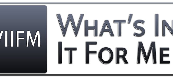 Black and white text that says WIIFM: What’s In It For Me